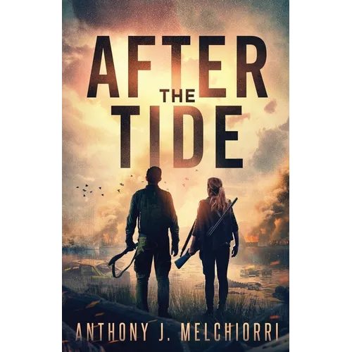 After the Tide: A Post-Apocalyptic Thriller