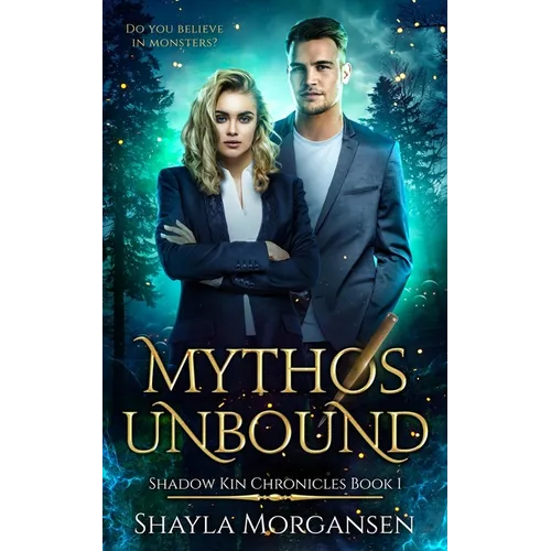 Mythos Unbound (Shadow Kin Chronicles Book 1)