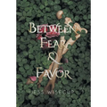 Between Fear and Favor