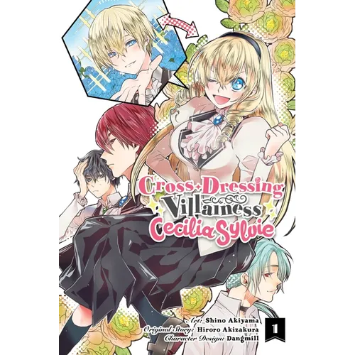 Cross-Dressing Villainess Cecilia Sylvie, Vol. 1 (Manga)