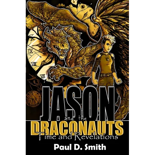 Jason and the Draconauts: Time and Revelations