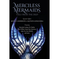 Merciless Mermaids: Tails from the Deep