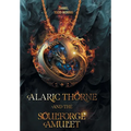 Alaric Thorne and the Soulforge Amulet