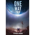 One Way Trip: A Novella