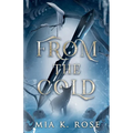 From the Cold