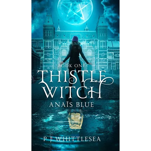 Thistle Witch: Anaïs Blue Book One