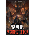 Rise of the Resurrected God