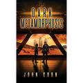 Dark Metamorphosis