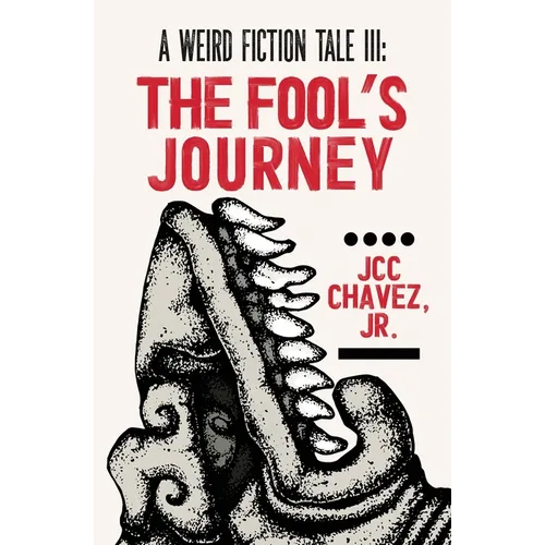 A Weird Fiction Tale III: The Fool's Journey