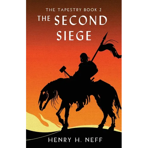 The Second Siege: Book Two of The Tapestry