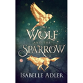 The Wolf and the Sparrow
