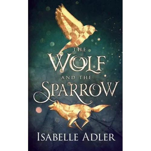 The Wolf and the Sparrow