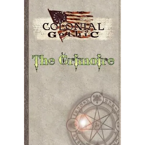 Colonial Gothic: The Grimoire