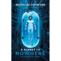 A Planet to Nowhere