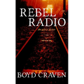 Rebel Radio: A World Burns Story