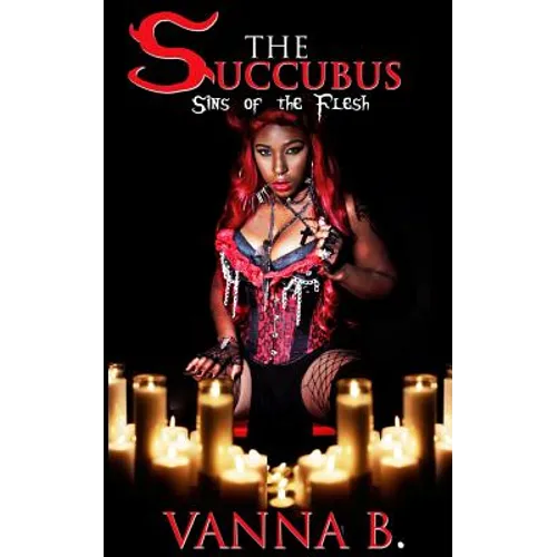 The Succubus: Sins of the Flesh (The Complete Trilogy)