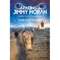Finding Jimmy Moran: Codicil to The Claire Trilogy