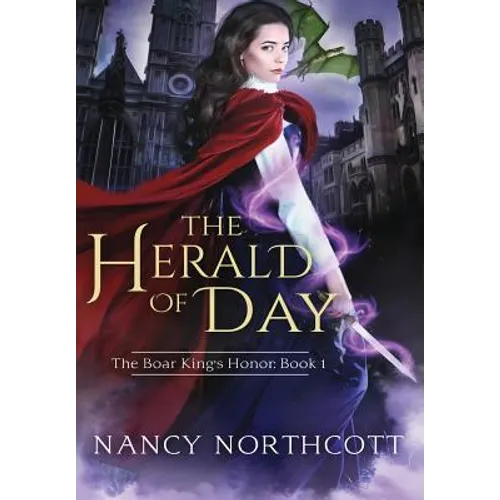 The Herald of Day: The Boar King's Honor Trilogy Book 1