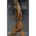 Purpose: The Wanderer Trilogy: Book One