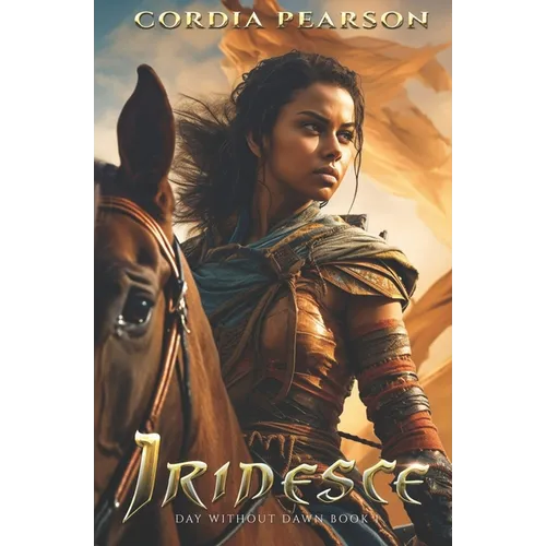 Iridesce: Day Without Dawn Book One