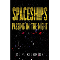 Spaceships Passing in the Night
