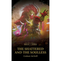 The Shattered and the Soulless