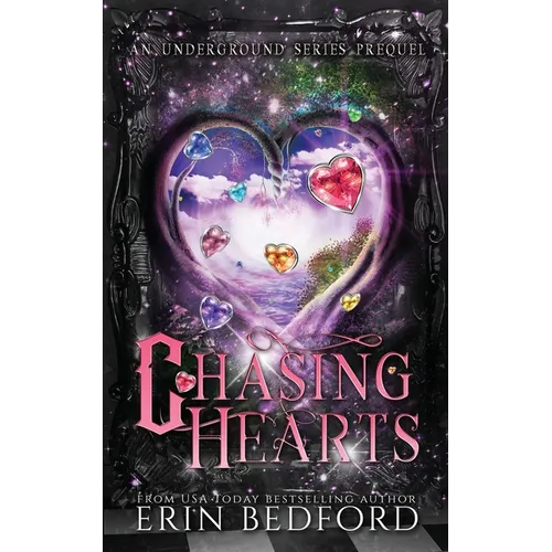 Chasing Hearts: An Underground Prequel