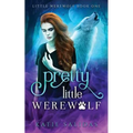 Pretty Little Werewolf