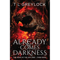 Already Comes Darkness: The Song of the Ash Tree - Third Edda