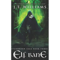 Elf Bane: A Tale of the Dwemhar