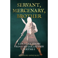 Servant, Mercenary, Brother: A Dresden Jakobs Vignette Collection Vol. I