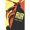 R.U.R. Or, Rossum's Universal Robots
