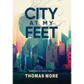 City At My Feet: Mannahatta Series Book 1