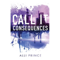 Call It Consequences
