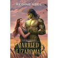 I Married A Lizardman
