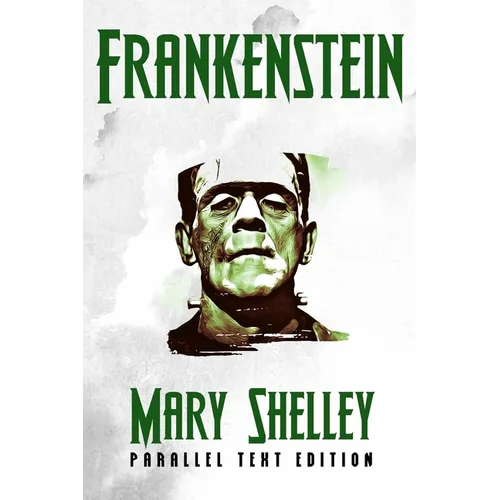 Frankenstein: Both the 1818 and the 1831 editions side by side
