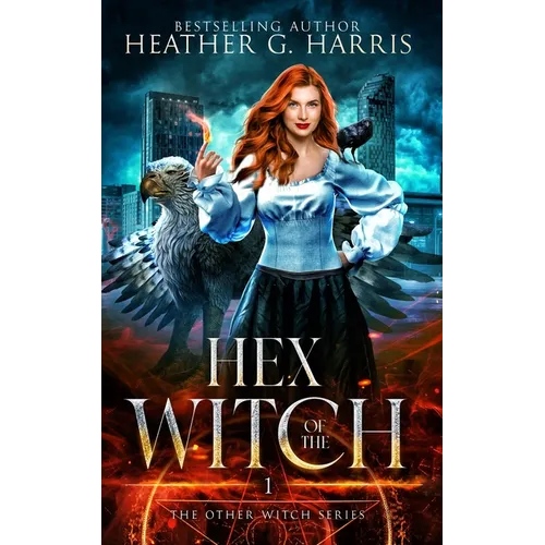 Hex of the Witch: An Urban Fantasy Novel
