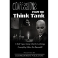 Confessions from the Think Tank: A Kids' Space Camp Charity Anthology