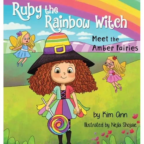 Ruby the Rainbow Witch: Meet the Amber Fairies
