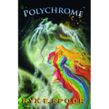 Polychrome: A Romantic Fantasy