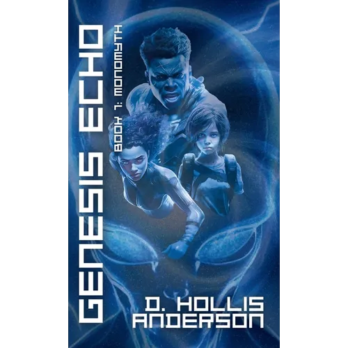 Genesis Echo: Book 1: Monomyth