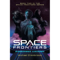 Space Frontiers: Dangerous Liaisons