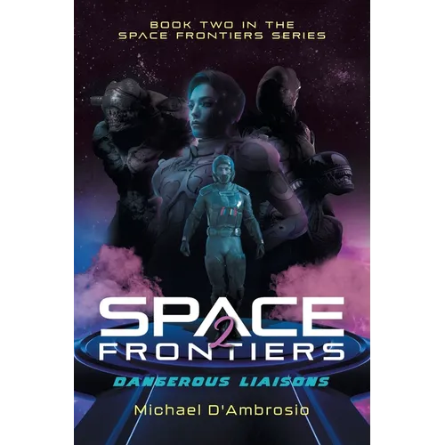 Space Frontiers: Dangerous Liaisons