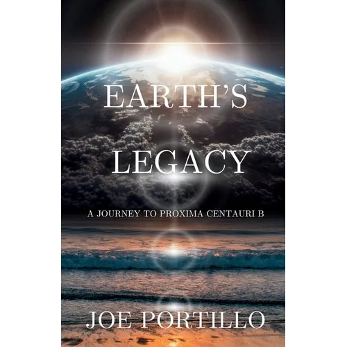 Earth's Legacy: A Journey to Proxima Centauri B