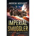 Imperial Smuggler: Decline and Fall of the Galactic Empire Book 2