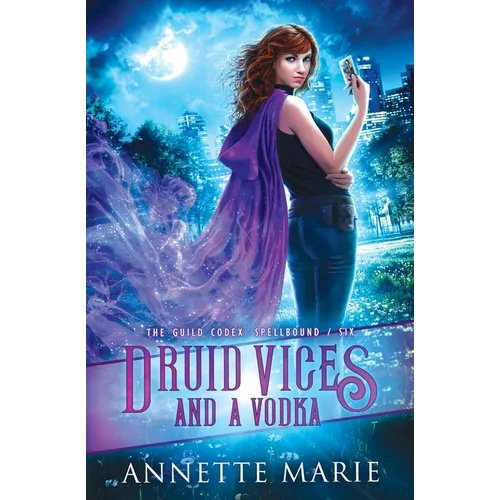 Druid Vices and a Vodka