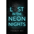 Lost in the Neon Nights