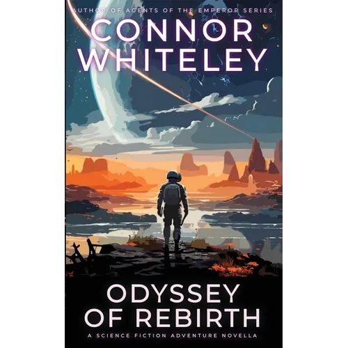 Odyssey Of Rebirth: A Science Fiction Adventure Novella