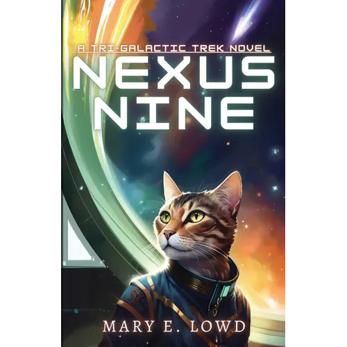Nexus Nine: A Tri-Galactic Trek Novel