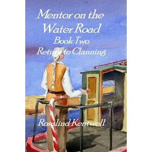 Mentor on the Water Road: Book 2: Return to Clanning
